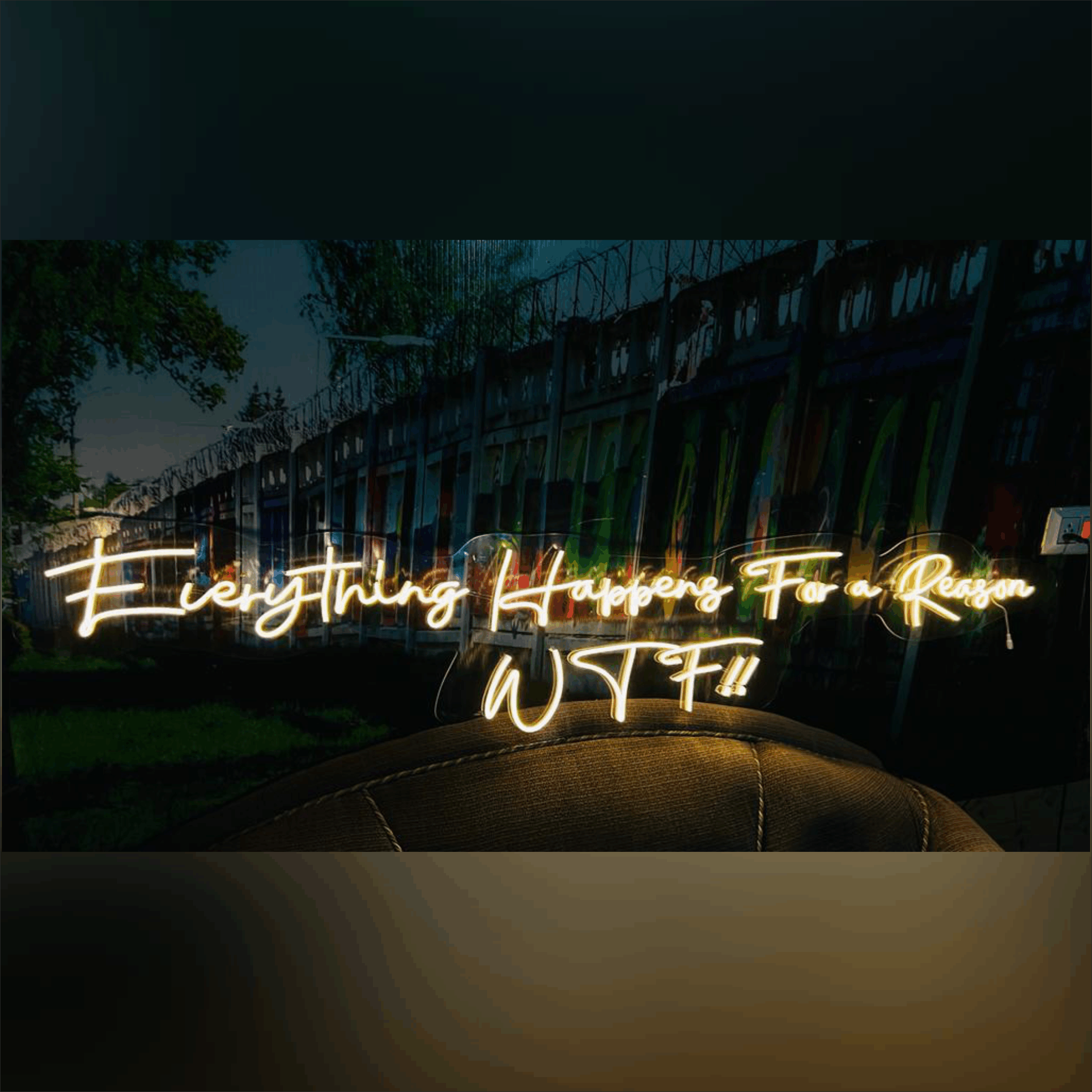 Everything happen for a reason neon sign